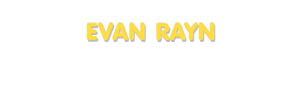 Der Vorname Evan Rayn